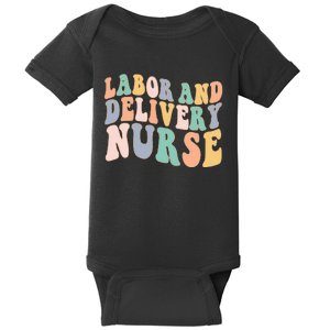 L&D Nurse Labor And Delivery Nursing Nurse Week Baby Bodysuit