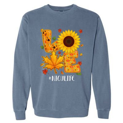 Love NICU Life Thanksgiving Autumn Fall Maple Leaf Garment-Dyed Sweatshirt