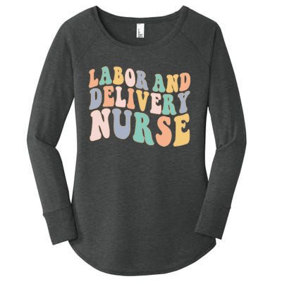 L&D Nurse Labor And Delivery Nursing Nurse Week Women's Perfect Tri Tunic Long Sleeve Shirt