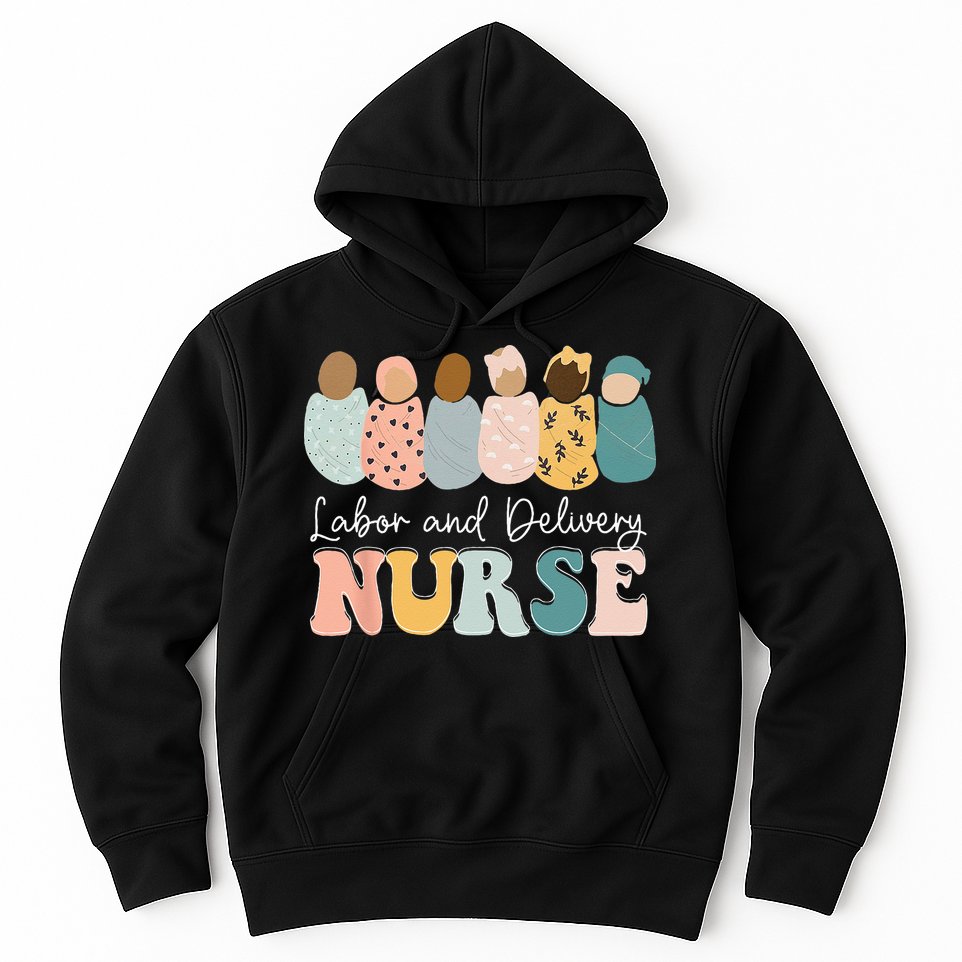 L&D Nurse Labor And Delivery Nursing Nurse Week Hoodie
