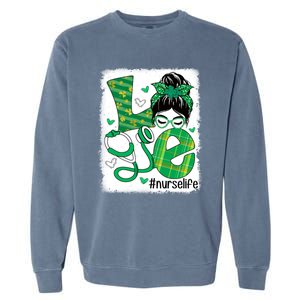 Love Nurse Life Bleached Messy Bun Nurse St Patricks Day Gift Garment-Dyed Sweatshirt