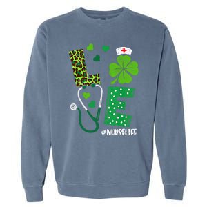 Love Nurse Life Stethoscope Shamrock Irish Nurse Patrick Day Gift Garment-Dyed Sweatshirt