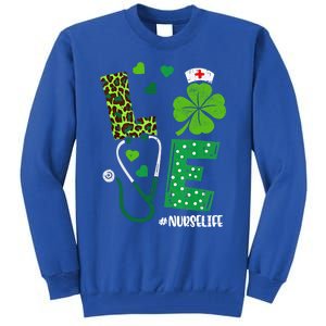 Love Nurse Life Stethoscope Shamrock Irish Nurse Patrick Day Gift Tall Sweatshirt