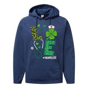 Love Nurse Life Stethoscope Shamrock Irish Nurse Patrick Day Gift Performance Fleece Hoodie