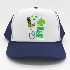 Love Nurse Life Stethoscope Shamrock Irish Nurse Patrick Day Gift Trucker Hat