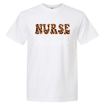 Leopard Nurse Life Nursing NurseS Day Gift Garment-Dyed Heavyweight T-Shirt