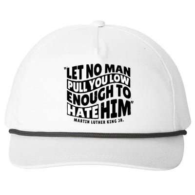 Let No Man Pull You Low Martin Luther King Snapback Five-Panel Rope Hat