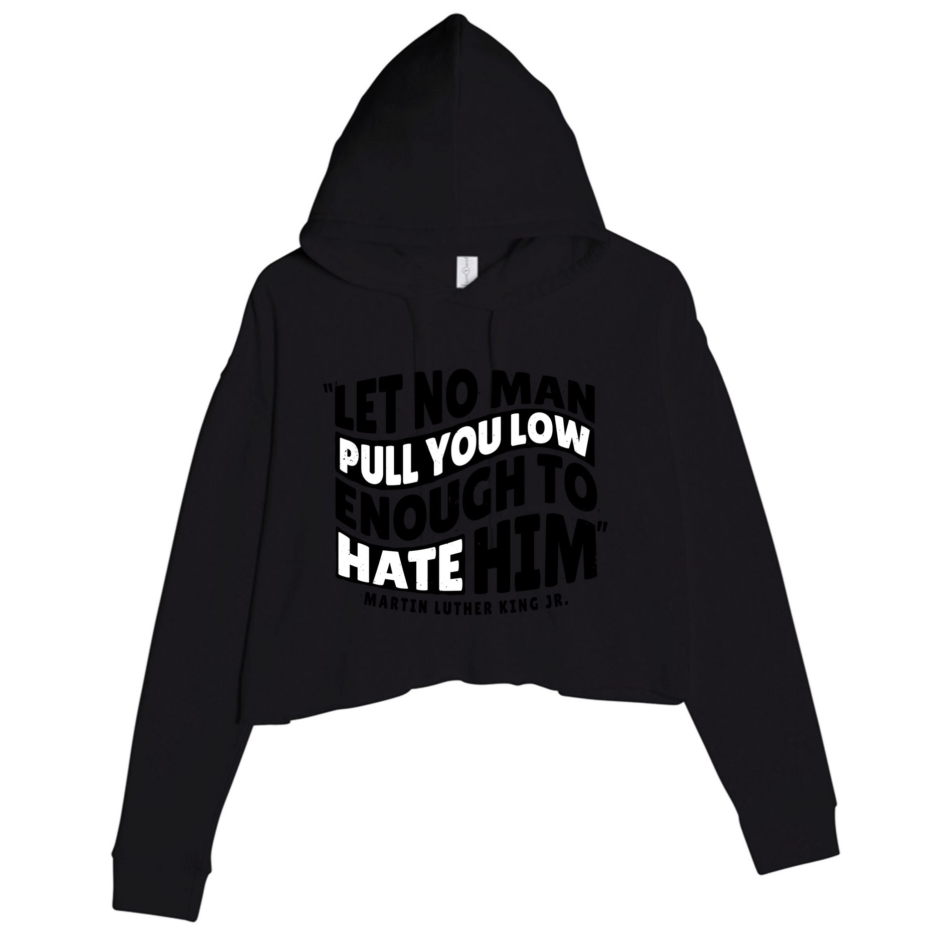 Let No Man Pull You Low Martin Luther King Crop Fleece Hoodie