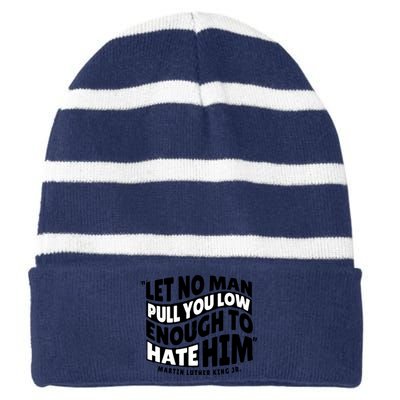 Let No Man Pull You Low Martin Luther King Striped Beanie with Solid Band