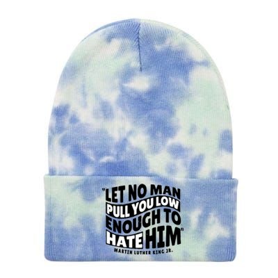 Let No Man Pull You Low Martin Luther King Tie Dye 12in Knit Beanie