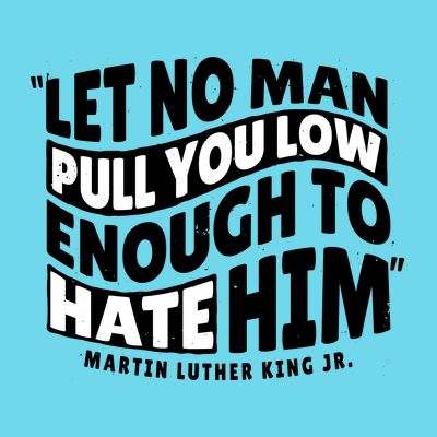 Let No Man Pull You Low Martin Luther King T-Shirt