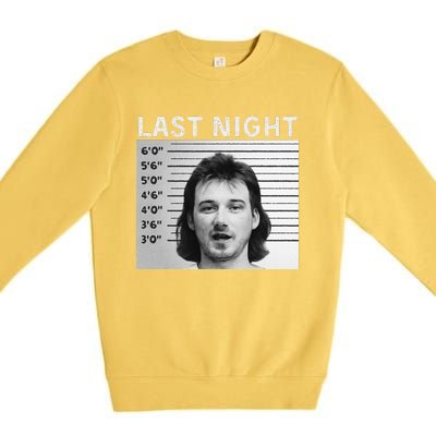 Last Night Mugshot Of Morgan Trending Mug Shot Premium Crewneck Sweatshirt