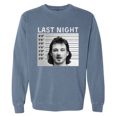 Last Night Mugshot Of Morgan Trending Mug Shot Garment-Dyed Sweatshirt