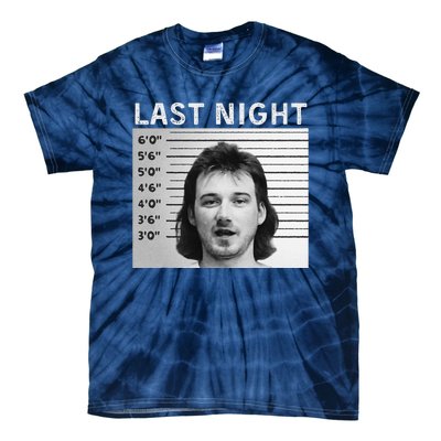 Last Night Mugshot Of Morgan Trending Mug Shot Tie-Dye T-Shirt