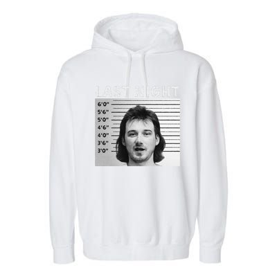 Last Night Mugshot Of Morgan Trending Mug Shot Garment-Dyed Fleece Hoodie