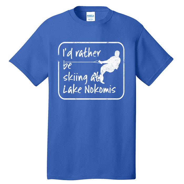 Lake Nokomis Minneopolis Minnesota Id Rather Be Skiing Cute Gift Tall T-Shirt