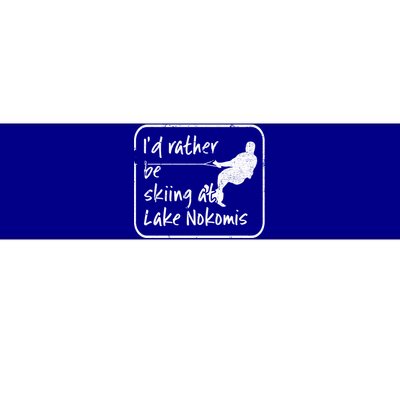 Lake Nokomis Minneopolis Minnesota Id Rather Be Skiing Cute Gift Bumper Sticker