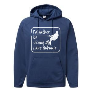 Lake Nokomis Minneopolis Minnesota Id Rather Be Skiing Cute Gift Performance Fleece Hoodie