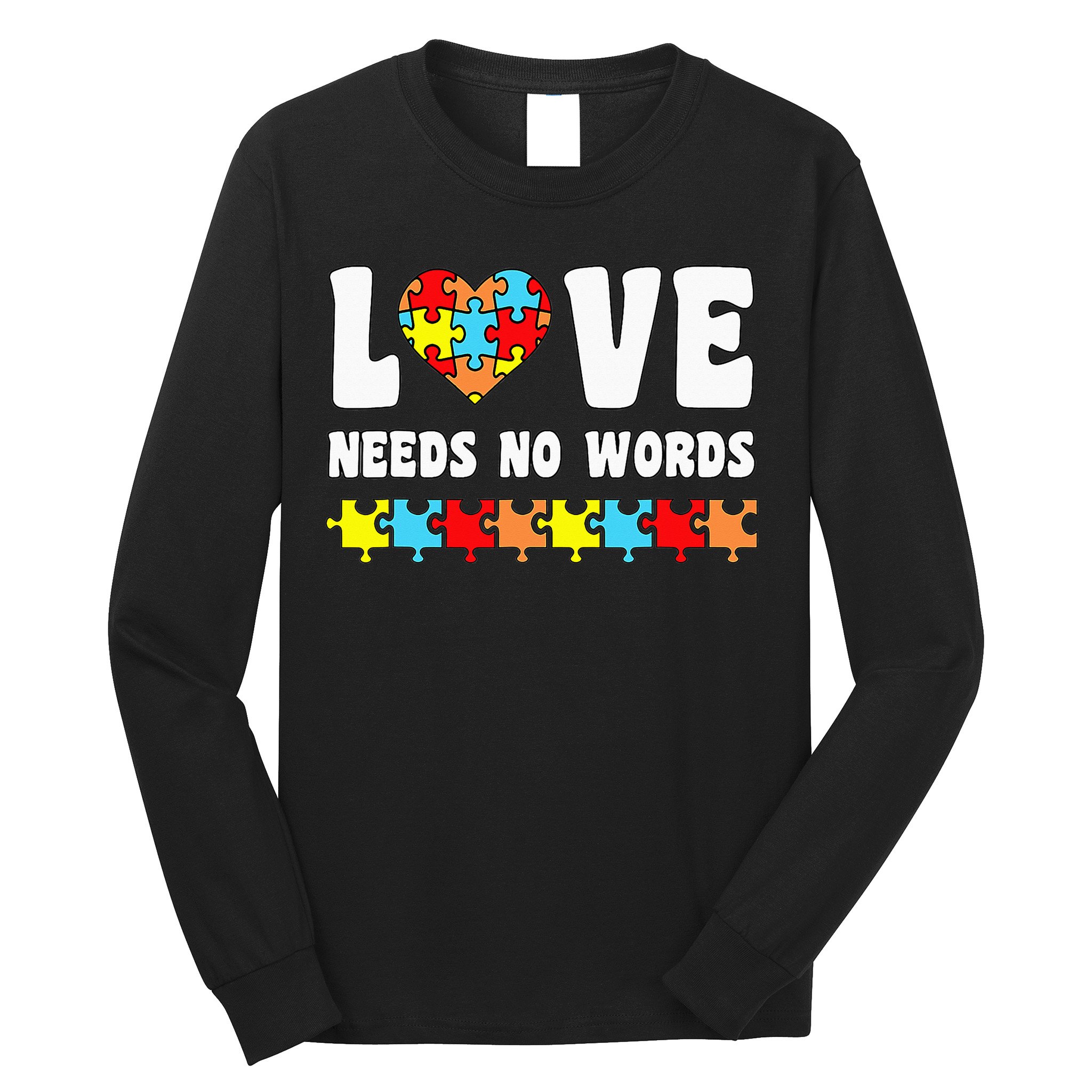 Love Needs No Words Puzzle Autism Awareness Teacher Long Sleeve Shirt