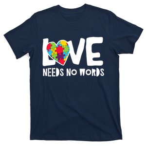 Love Needs No Words Autism T-Shirt