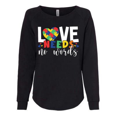 Love Needs No Words Autism Awareness Womens California Wash Sweatshirt