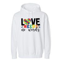 Love Needs No Words Autism Awareness Garment-Dyed Fleece Hoodie