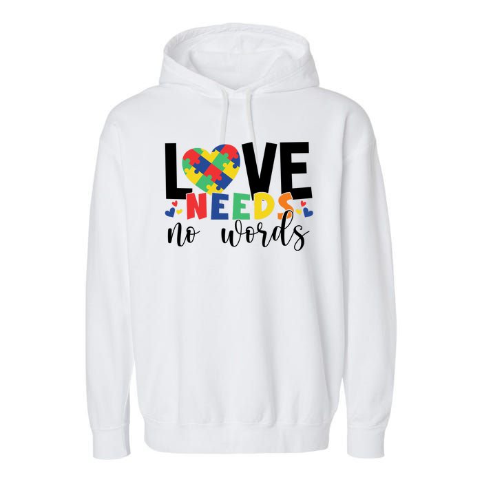 Love Needs No Words Autism Awareness Garment-Dyed Fleece Hoodie