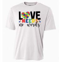 Love Needs No Words Autism Awareness Cooling Performance Crew T-Shirt