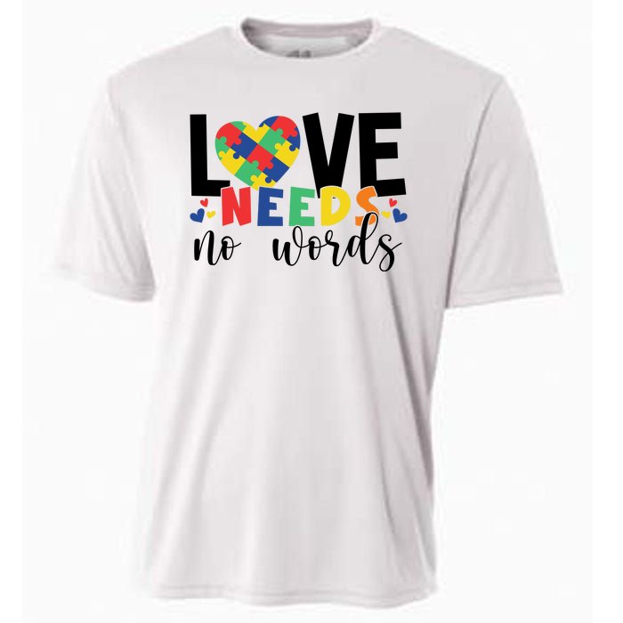 Love Needs No Words Autism Awareness Cooling Performance Crew T-Shirt