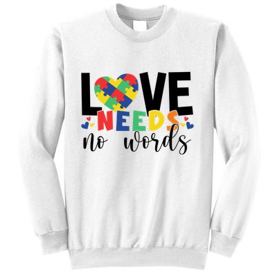 Love Needs No Words Autism Awareness Sweatshirt