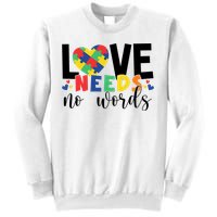 Love Needs No Words Autism Awareness Sweatshirt