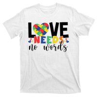 Love Needs No Words Autism Awareness T-Shirt