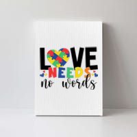 Love Needs No Words Autism Awareness Canvas