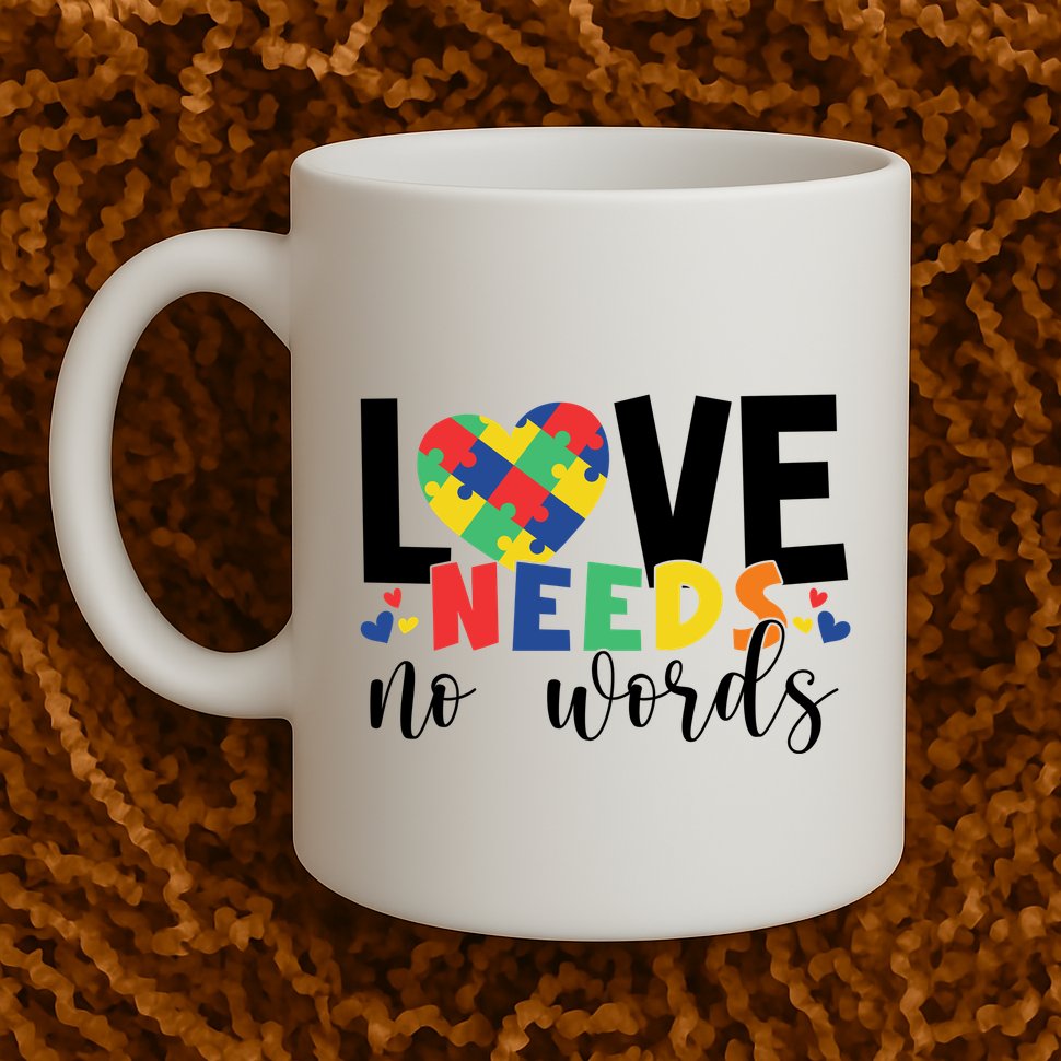 Love Needs No Words Autism Awareness Mug