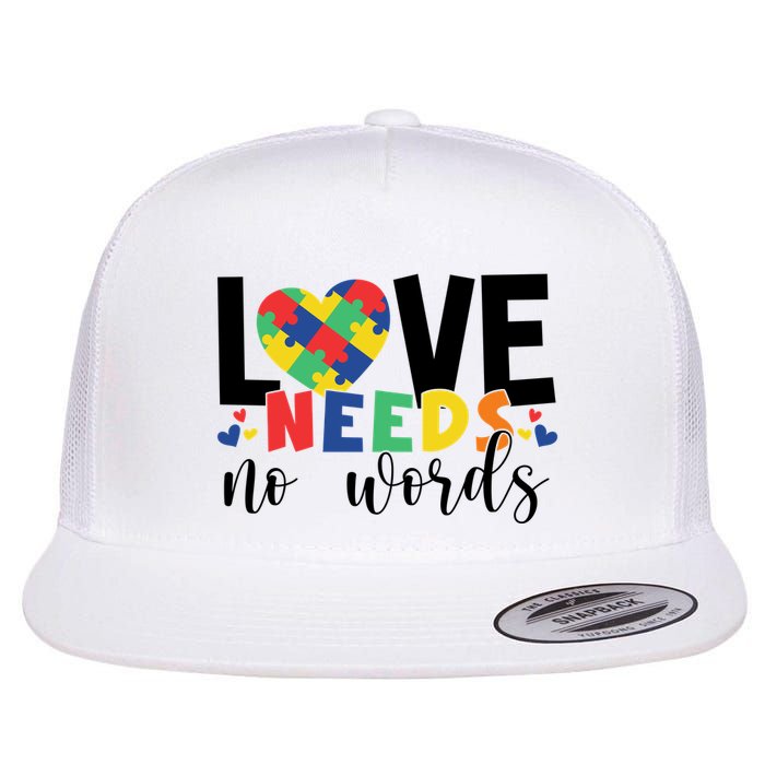 Love Needs No Words Autism Awareness Flatbill Hat
