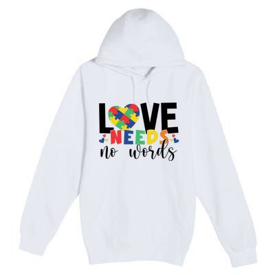 Love Needs No Words Autism Awareness Premium Pullover Hoodie