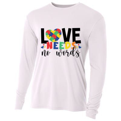 Love Needs No Words Autism Awareness Cooling Performance Long Sleeve Crew