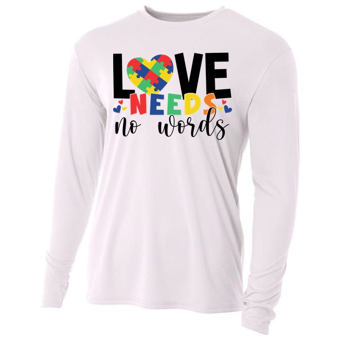 Love Needs No Words Autism Awareness Cooling Performance Long Sleeve Crew