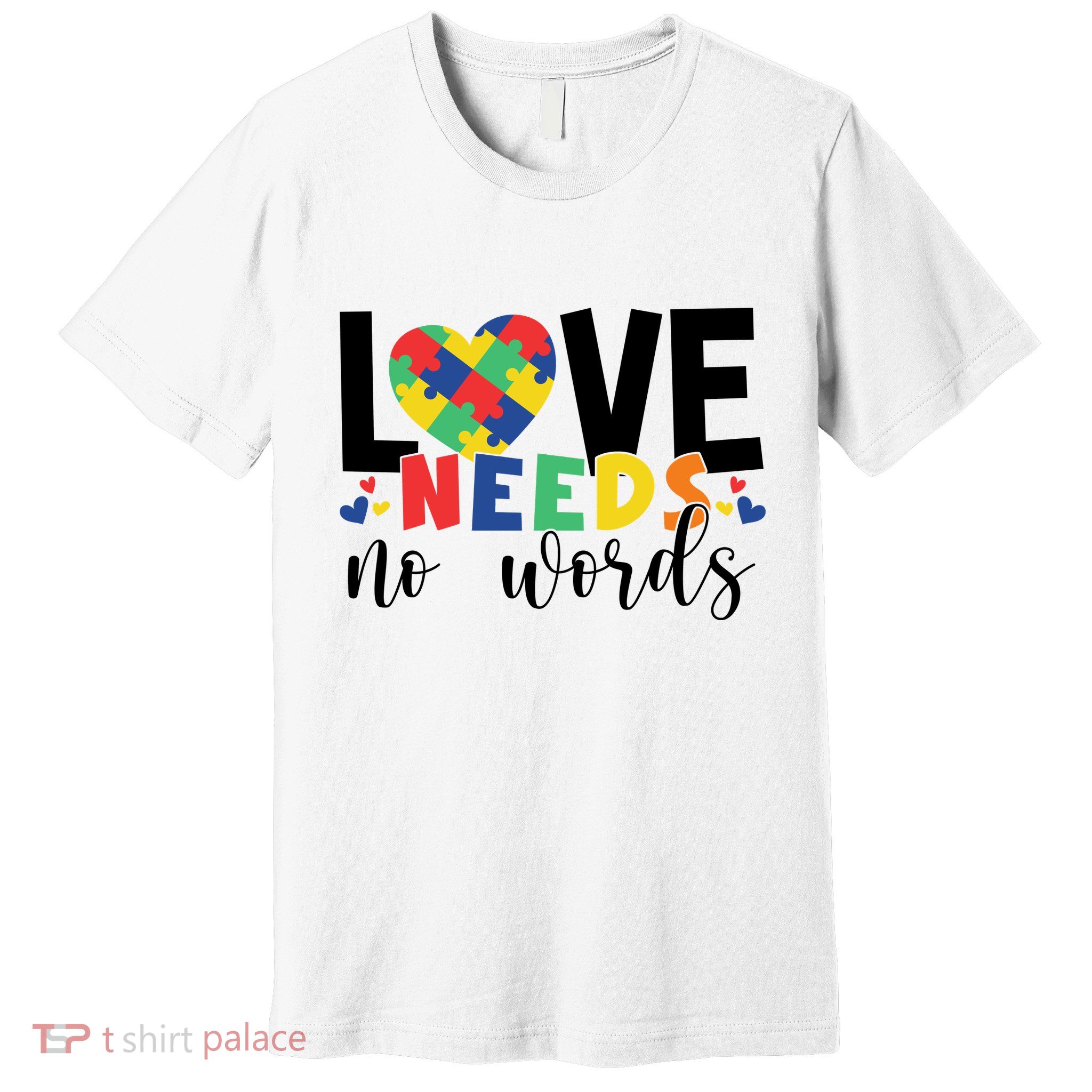 Love Needs No Words Autism Awareness Premium T-Shirt