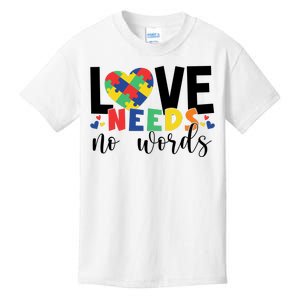 Love Needs No Words Autism Awareness Kids T-Shirt