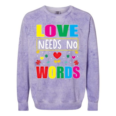 Love Needs No Word Autism Awareness Month Gift Colorblast Crewneck Sweatshirt