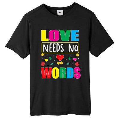 Love Needs No Word Autism Awareness Month Gift Tall Fusion ChromaSoft Performance T-Shirt