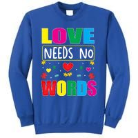 Love Needs No Word Autism Awareness Month Gift Sweatshirt