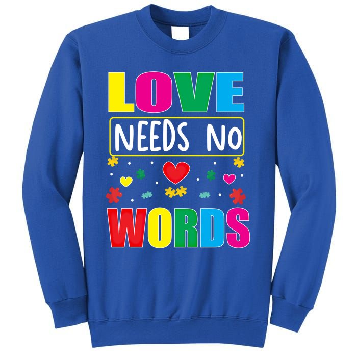 Love Needs No Word Autism Awareness Month Gift Sweatshirt