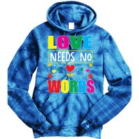 Love Needs No Word Autism Awareness Month Gift Tie Dye Hoodie