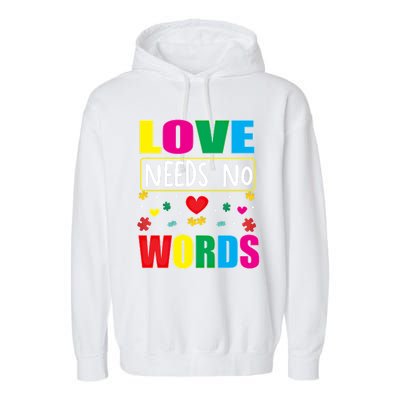 Love Needs No Word Autism Awareness Month Gift Garment-Dyed Fleece Hoodie