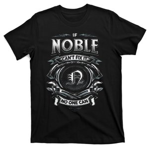 Last Name Noble If Noble CanT Fix It T-Shirt