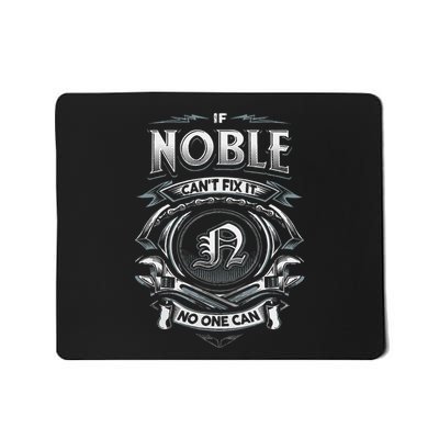 Last Name Noble If Noble CanT Fix It Mousepad