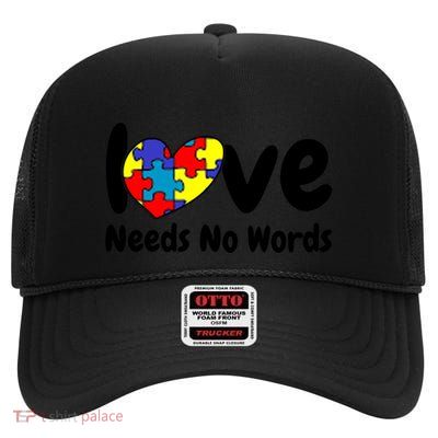 Love Needs No Words Autism Meaningful Gift High Crown Mesh Back Trucker Hat
