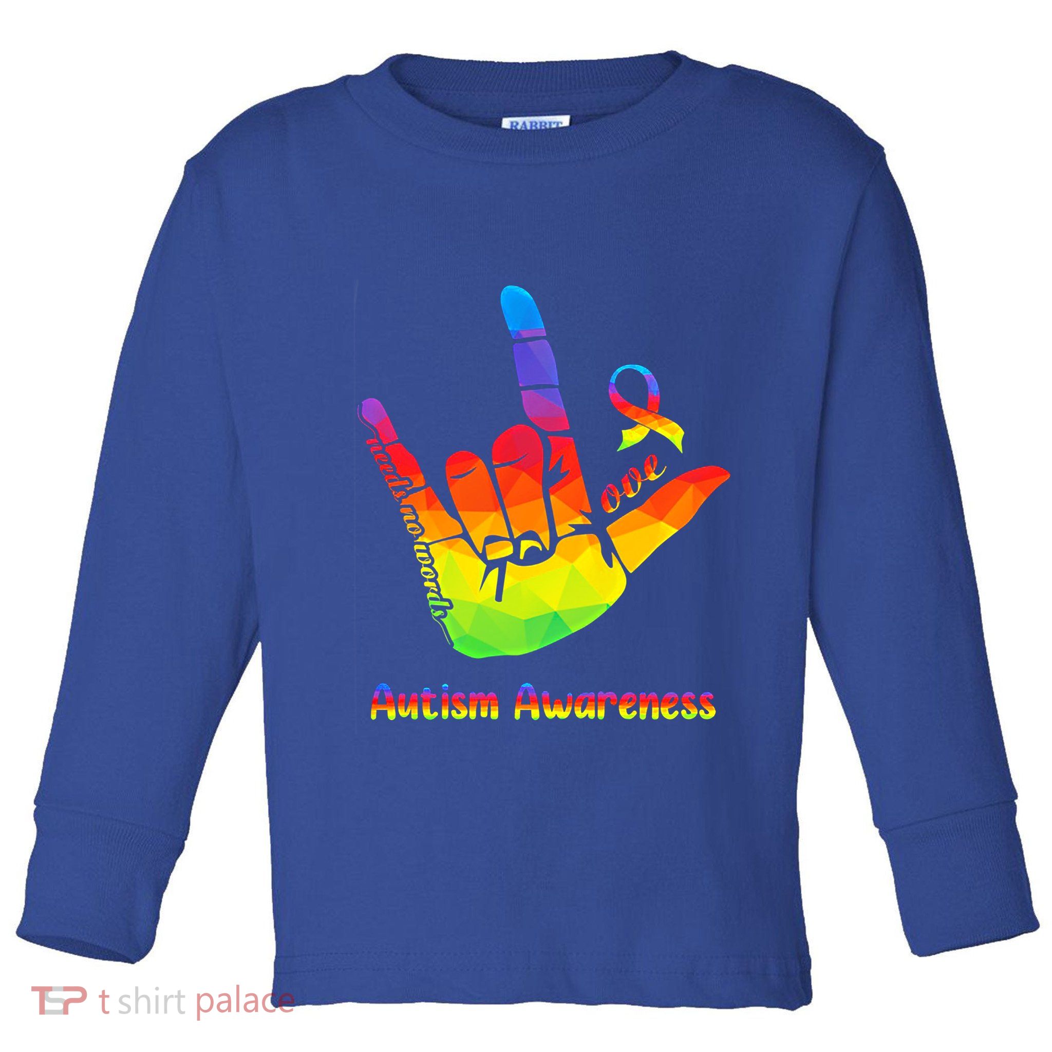 Love Needs No Words Autism Awareness Gift Sign Language Love Great Gift Toddler Long Sleeve Shirt